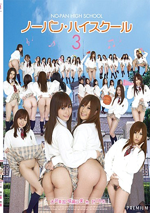 High School 3 Panties [Uncensored L**ked]