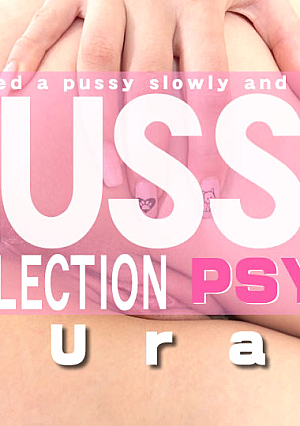 Pussy Collection Observed A Pussy Slowly And Carefully / Ura
