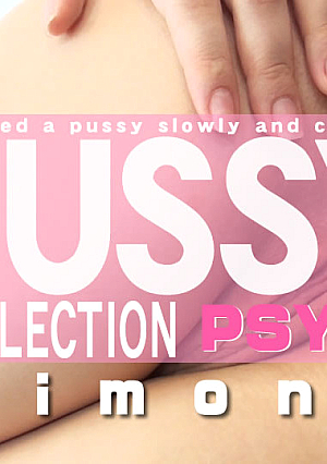 Pussy Collection Observed A Pussy Slowly And Carefully / Simona