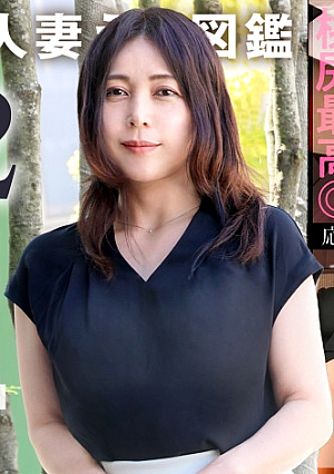 [Approved by her husband] This is also a form of love for a 42-year-old lady who appears in AV with an insatiable desire to explore sex [Sensitive constitution]
