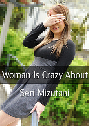 Wanton Married Woman Is Crazy About Stranger'S Dick - Seri Mizutani