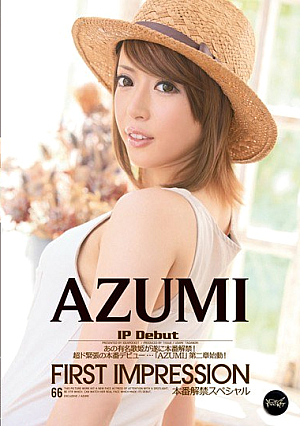 First Impression AZUMI [Uncensored L**ked]