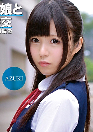 AZUKI has crazy sex with a girl in uniform from memories