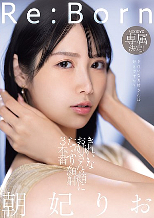 Re:Born MOODYZ Exclusive! 3 Scenes Of A Pretty Girl Getting Lots Of Cum On Her Face Rio Asahi [Uncensored L**ked]