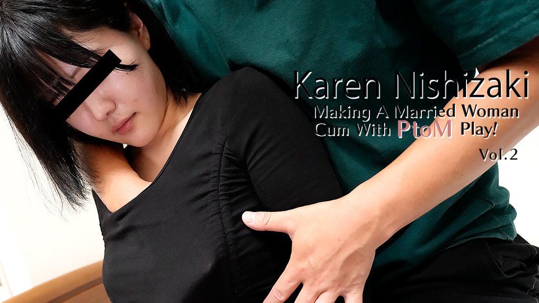 Making A Married Woman Cum With PtoM Play! Vol.2 - Karen Nishizaki