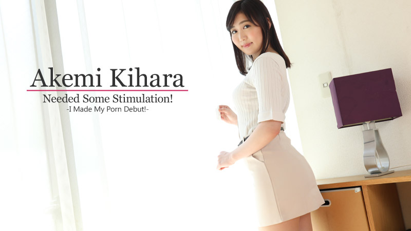 Needed Some Stimulation! -I Made My Porn Debut!- - Akemi Kihara