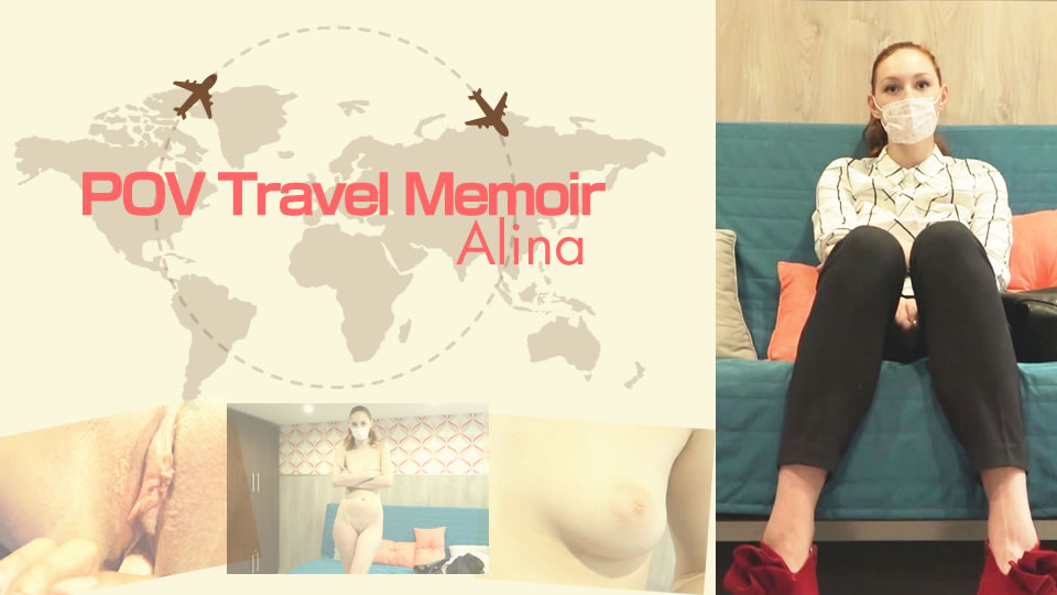 Pov Travel Memoir Alina / Alina