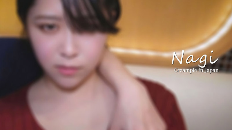 Creampie in Japan #Nagi - Nagi