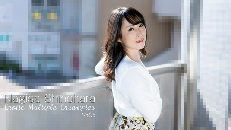 Erotic Multiple Creampies Vol.3 - Nagisa Shinohara