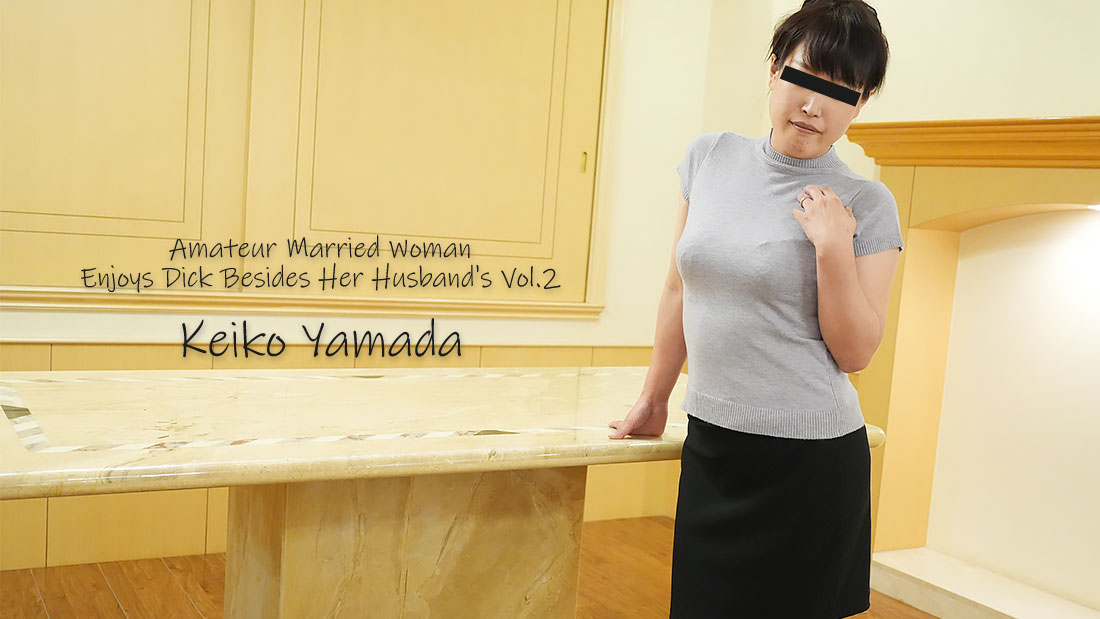 Amateur Married Woman Enjoys Dick Besides Her Husband's Vol.2 - Keiko Yamada