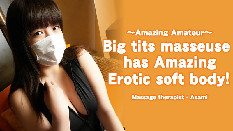 Big tits masseuse has Amazing Erotic soft body! - Asami